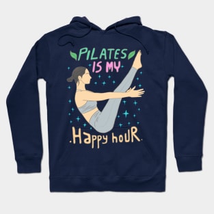 Pilates is my happy hour Hoodie